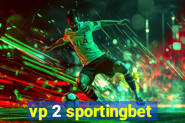 vp 2 sportingbet